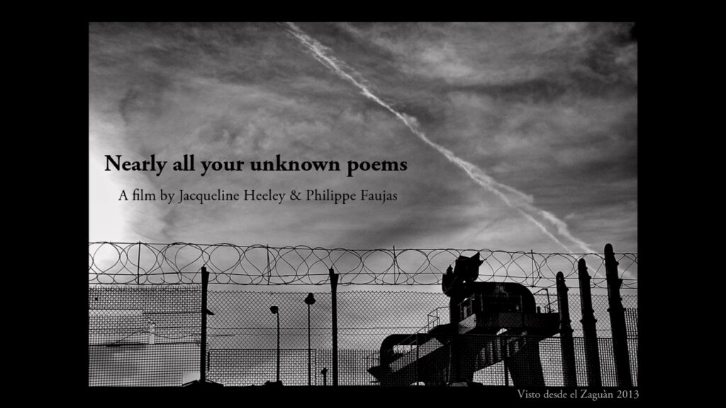 Jacqueline Heeley & Philippe Faujas - Nearly all your unknown poems, 7:06, 2013